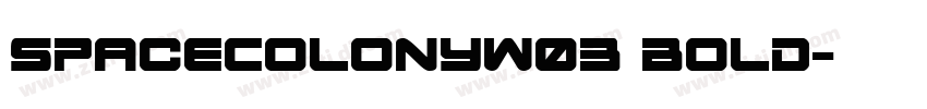 SpaceColonyW03 Bold字体转换